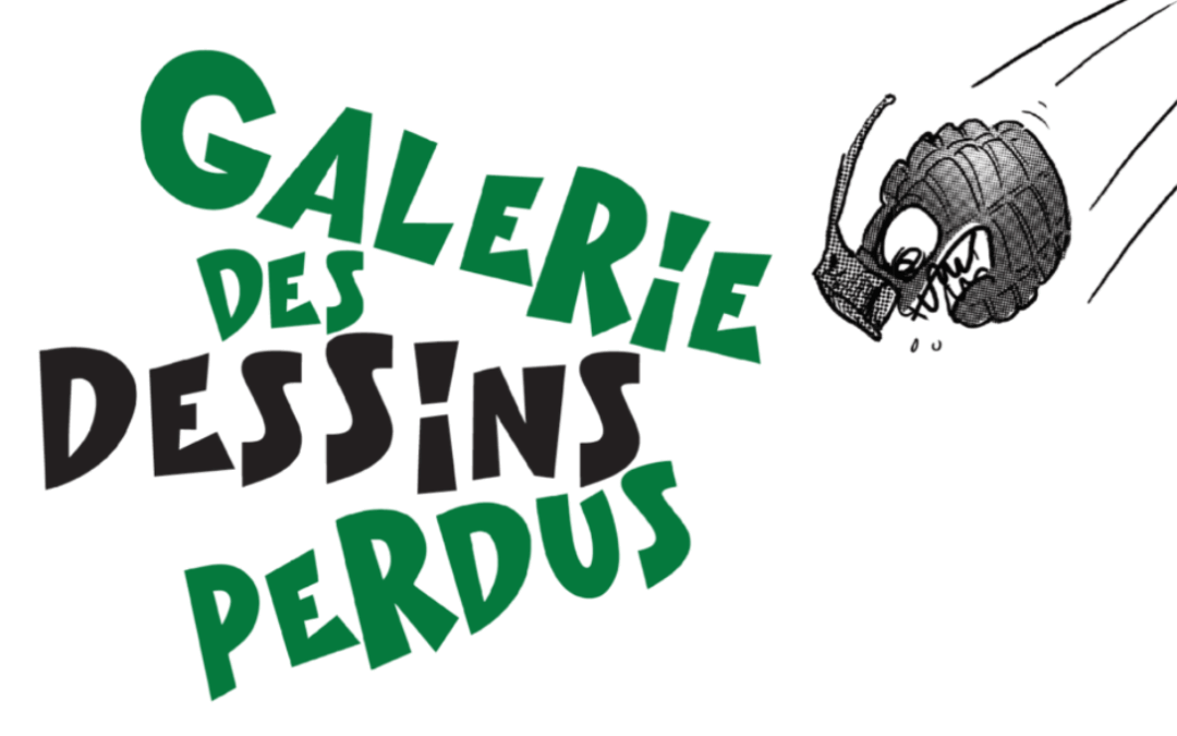 « DESSINS PERDUS » – 30.01.2019 / 26.05.19